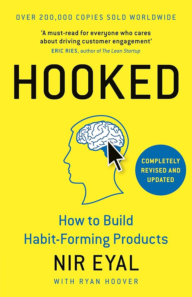 Book cover of Hooked: How to Build Habit-Forming Products by Nir Eyal