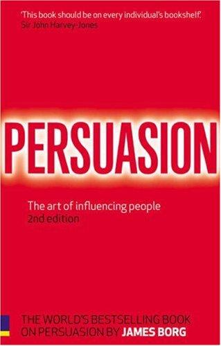 Book cover of Persuasion: The Art of Influencing People by James Borg