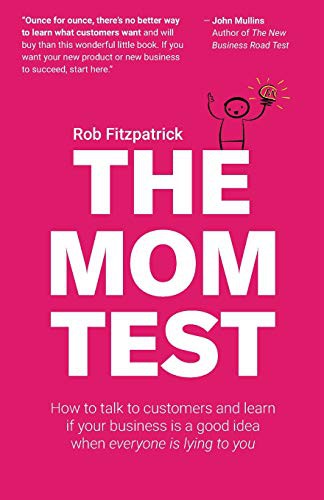 Book cover of The Mom Test by Rob Fitzpatrick