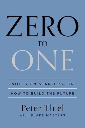 Book cover of Zero to One by Peter Thiel